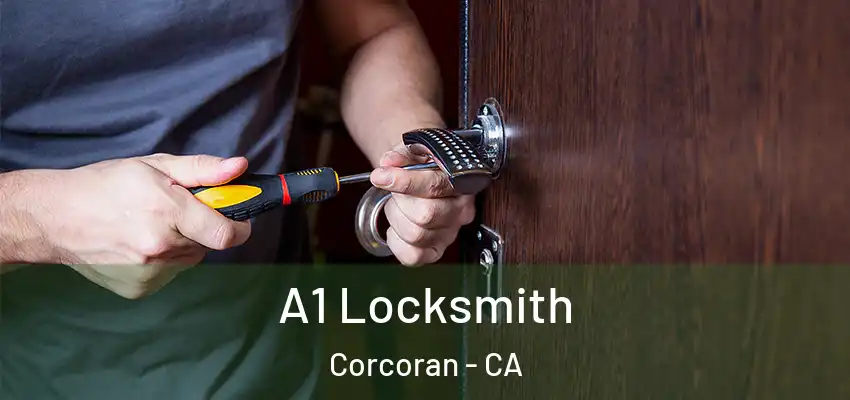 A1 Locksmith Corcoran - CA