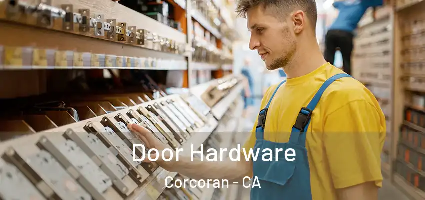  Door Hardware Corcoran - CA