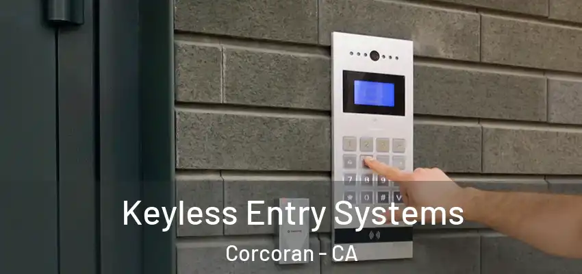  Keyless Entry Systems Corcoran - CA