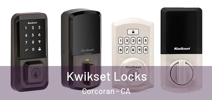  Kwikset Locks Corcoran - CA