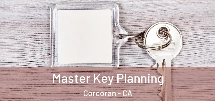  Master Key Planning Corcoran - CA