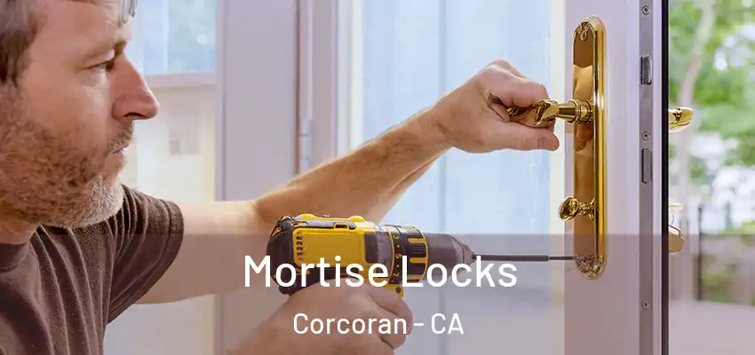  Mortise Locks Corcoran - CA