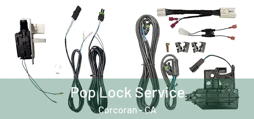  Pop Lock Service Corcoran - CA