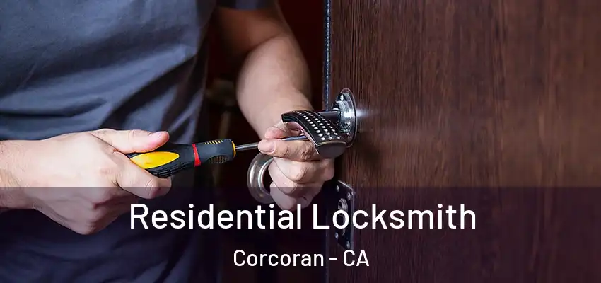  Residential Locksmith Corcoran - CA