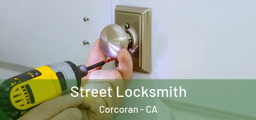 Street Locksmith Corcoran - CA